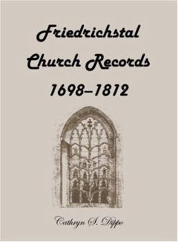 Paperback Friedrichstal Church Records, 1698-1812 Book
