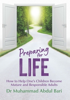 Paperback Preparing for Life: How to Help One's Children Become Mature and Responsible Adults Book