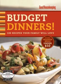 Spiral-bound Good Housekeeping Budget Dinners!: 100 Recipes Your Family Will Love Book