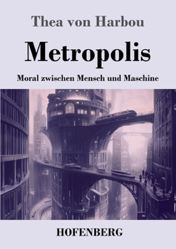 Paperback Metropolis: Moral zwischen Mensch und Maschine [German] Book