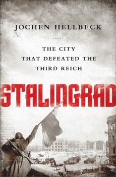Hardcover Stalingrad: The City that Defeated the Third Reich Book