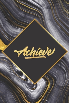 Achieve: Daily Planner with a Motivational Cover - Motivational Planner