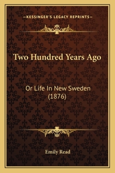 Paperback Two Hundred Years Ago: Or Life In New Sweden (1876) Book