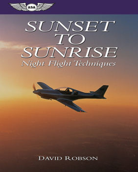 Paperback Sunset to Sunrise: Night Flight Techniques Book