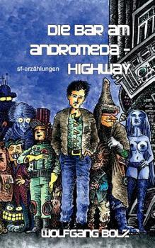 Paperback Die Bar am Andromeda-Highway: SF-Erzählungen [German] Book