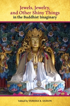 Paperback Jewels, Jewelry, and Other Shiny Things in the Buddhist Imaginary Book