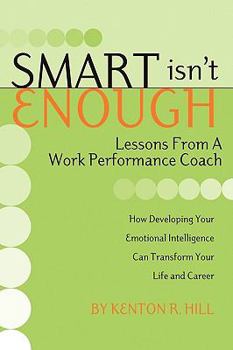 Paperback Smart Isn't Enough: Lessons from a Work Performance Coach Book