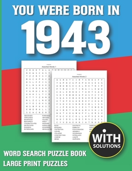 You Were Born In 1943: Word Search Puzzle Book: 1500+ Words Find Game For Adults Seniors And Puzzle Fans with Solutions