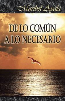 Paperback de Lo Comun a Lo Necesario [Spanish] Book