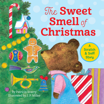 Hardcover The Sweet Smell of Christmas: A Christmas Scratch and Sniff Book for Kids Book