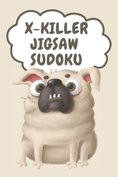 Paperback X-Killer Jigsaw Sudoku: 180 Puzzles X Sudoku [Funny Dog Series] Book