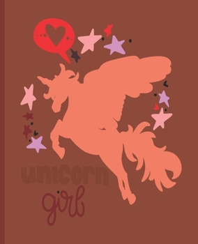 Unicorn Girl: Unicorn Notebook, Unicorn Lined Writing Journal, Notebook for Journaling, Unicorn Notebook Cover, Unicorn Design on Pages, Gift for Girls and Teens