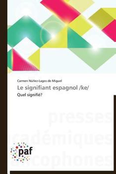 Paperback Le Signifiant Espagnol /Ke [French] Book
