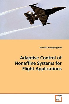 Paperback Adaptive Control of Nonaffine Systems for Flight Applications Book