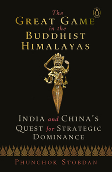 Hardcover Great Game in the Buddhist Himalayas Book