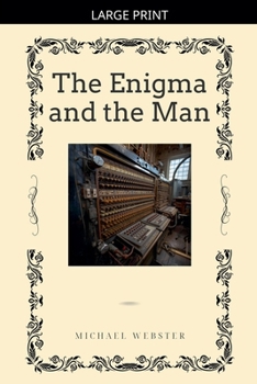 The Enigma and the Man