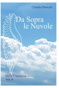 Paperback Da Sopra Le Nuvole: Della Coscienza Vol.9 [Italian] Book