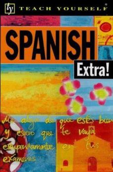 Paperback Spanish Extra! (Teach Yourself) Book