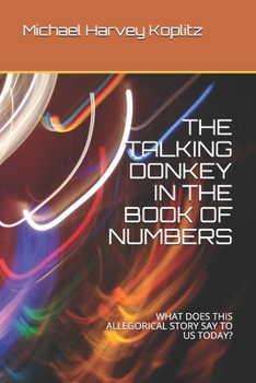 Paperback The Talking Donkey in the Book of Numbers: What Does This Allegorical Story Say to Us Today? Book