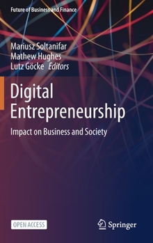 Hardcover Digital Entrepreneurship: Impact on Business and Society Book