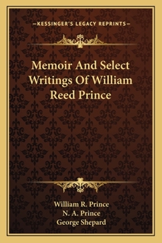 Paperback Memoir And Select Writings Of William Reed Prince Book