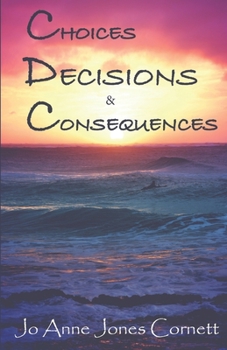 Paperback Choices, Decisions & Consequences Book
