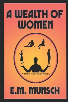 Paperback A Wealth of Women: A Dash Hammond Novel Book