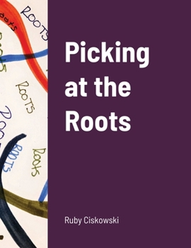 Paperback Picking at the Roots Book
