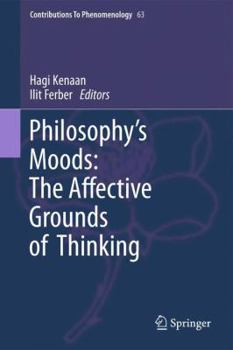 Paperback Philosophy's Moods: The Affective Grounds of Thinking Book