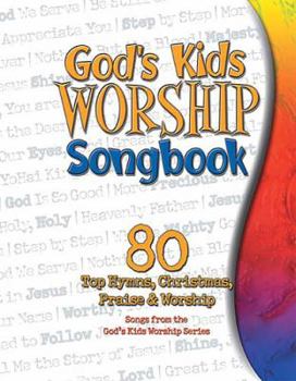 Paperback God's Kids Worship Songbook: 80 All-Time Worship Favorites Arranged for Kids and the Adults Who Lead Them Book