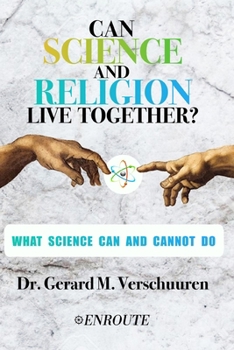 Paperback Can Science and Religion Live Together?: What Science Can and Cannot Do Book