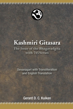 Paperback Kashmiri Gitasara: The Issue of the Bhagavadgita with 745 Verses Book