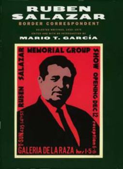 Border Correspondent: Selected Writings, 1955-1970 (Latinos in American Society and Culture, 6) - Book  of the Latinos in American Society and Culture