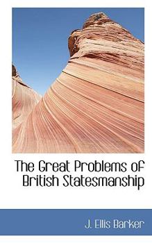 Paperback The Great Problems of British Statesmanship Book