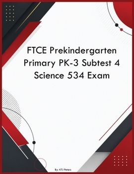 Paperback FTCE Prekindergarten Primary PK-3 Subtest 4 Science 534 Exam Book