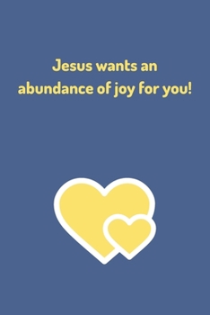 Christian Journal Notebook- "Jesus Wants An Abundance Of Joy For You!" - (100 Pages, Premium Thick Paper, Jesus Journal, Christian Notebook For Teens, Christian Journal For Teens)