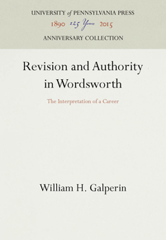 Hardcover Revision and Authority in Wordsworth: The Interpretation of a Career Book