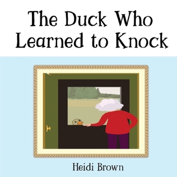 Paperback The Duck Who Learned to Knock Book