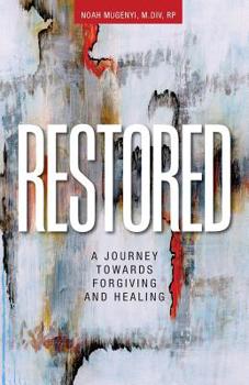 Paperback Restored: A Journey Towards Forgiving and Healing Book