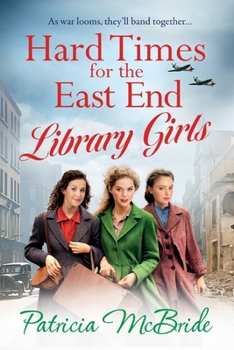 Paperback Hard Times for the East End Library Girls [Large Print] Book