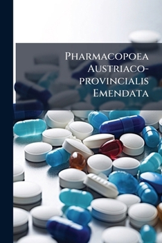 Paperback Pharmacopoea Austriaco-provincialis Emendata Book