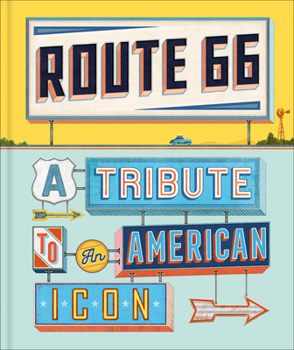 Hardcover Route 66: A Tribute to an American Icon Book