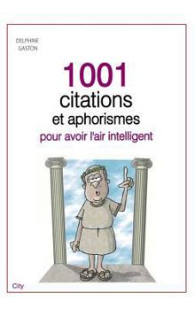 Paperback 1001 mots d'esprits, aphorismes et maximes (City Editions) (French Edition) [French] Book