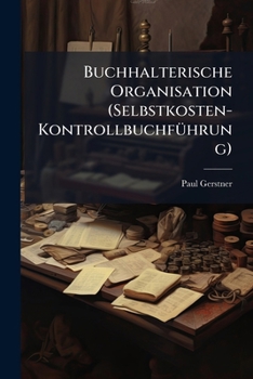 Buchhalterische Organisation, Selbstkosten-Kontrollbuchfuhrung (1922)