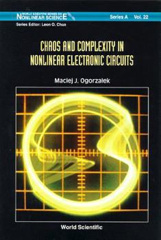 Hardcover Chaos and Complexity in Nonlinear Electronic Circuits Book