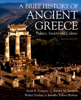 A Brief History of Ancient Greece: Politics, Society and Culture