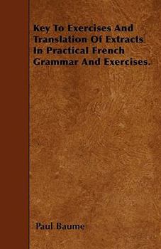 Paperback Key To Exercises And Translation Of Extracts In Practical French Grammar And Exercises. Book
