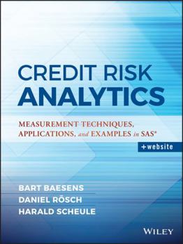 Hardcover Credit Risk Analytics: Measurement Techniques, Applications, and Examples in SAS Book