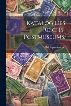 Paperback Katalog des Reichs-Postmuseums. [German] Book