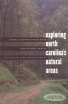 Paperback Exploring North Carolina's Natural Areas: Parks, Nature Preserves, and Hiking Trails Book